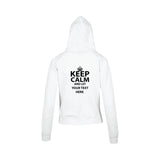 Keep Calm And Let " Your  Text" Premium Female Hoodie