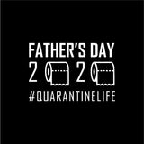 Father's Day 2020 # Quarantinelife  Face Mask