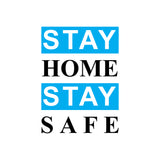 Stay Home Stay Safe
