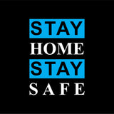 Stay Home Stay Safe