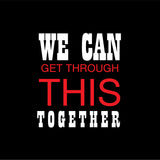 We Can Get Through This Together
