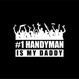 #1 Handyman Is My Daddy