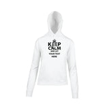 Keep Calm And Let " Your  Text" Premium Female Hoodie