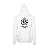 Keep Calm And Let " Your  Text" Premium Hoodie