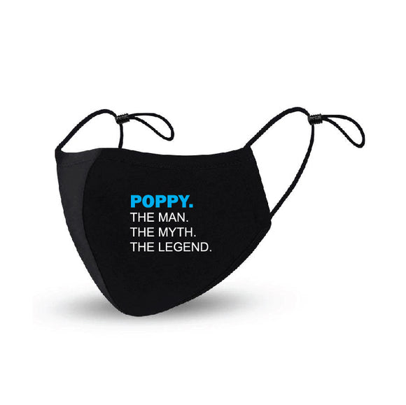 Poppy The Man The Myth The Legend  Face Mask