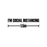 I'm Social Distancing