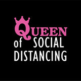 Queen of Social Distancing