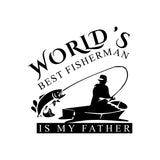 World'ss Best Fishermna Is My Father