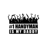 #1 Handyman Is My Daddy